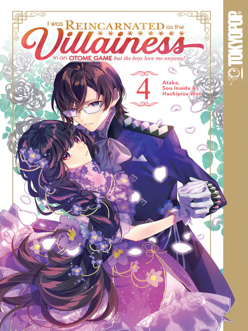 Title details for I Was Reincarnated as the Villainess in an Otome Game but the Boys Love Me Anyway!, Volume 4 by Ataka - Available